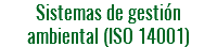 Sistemas de gestión ambiental (ISO 14001)