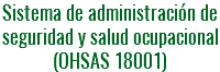 Sistema de administración de seguridad y salud ocupacional (OHSAS 18001)