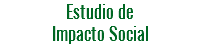 Estudio de Impacto Social